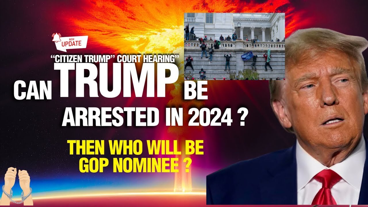 2024 RACE: CAN TRUMP BE ARRESTED IN 2024? TRUMP LAWYER SAYS JAN 6 WAS "CRIMINAL" in SUPREME COURT