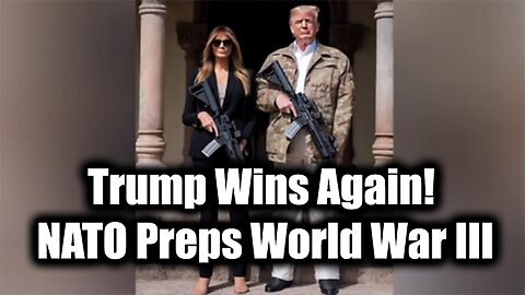 Breaking News: Trump Wins Again! NATO Preps World War III>>