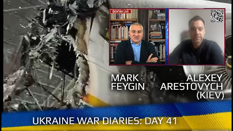 War Day 41 :: war chronicles with Advisor to Ukraine President, Intel Officer, Alexey Arestovych