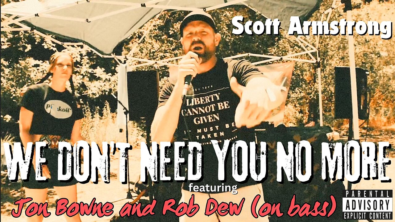 Scott Armstrong - We Don't Need You No More (feat. Jon Bowne & Rob Dew on Bass) OFFICIAL VIDEO