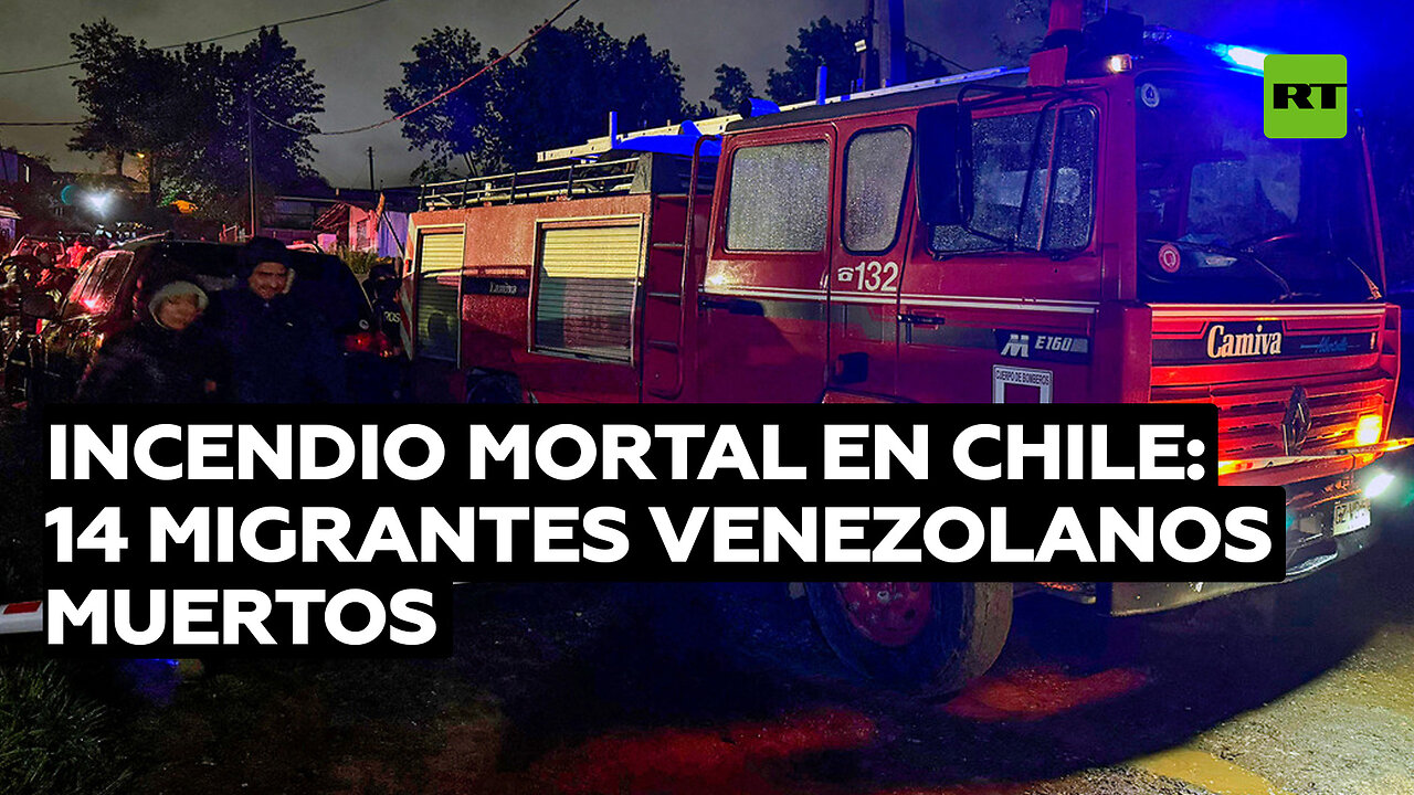 Un voraz incendio en Chile provoca la muerte de 14 migrantes venezolanos, entre ellos ocho niños