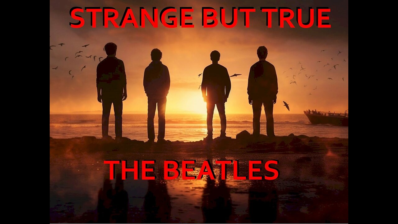 Strange but True: The Beatles