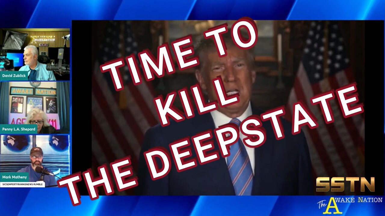 TIME TO KILL THE DEEPSTATE