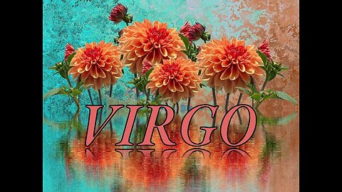 VIRGO SO NERVOUS BUT THEY'RE STEPPING FORWARD