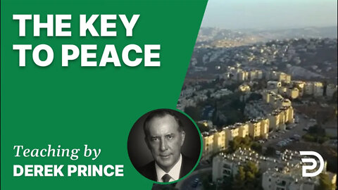 The Key to Peace 15/5 - A Word from the Word - Derek Prince