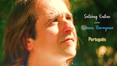 Aspirações Espirituais vs aspirações mundanas - Satsang Online com Sriman Narayan