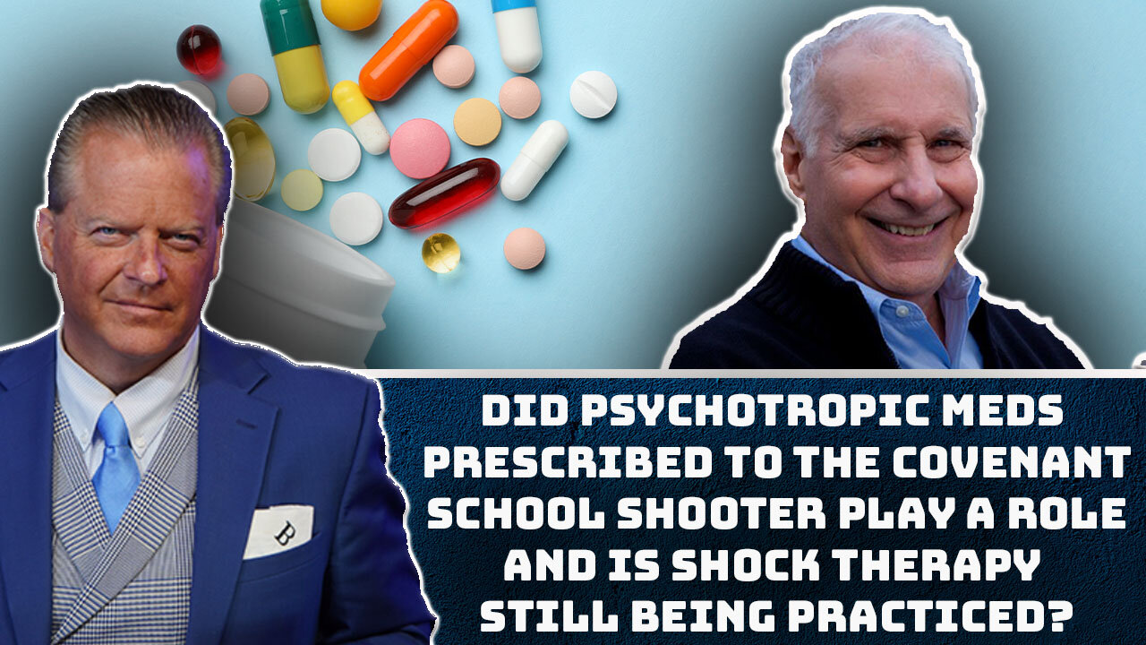 Did Psychotropic Meds Prescribed to The Covenant School Shooter Play a Role?