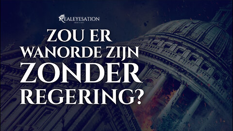 Zou Er Wanorde Zijn Zonder Regering?