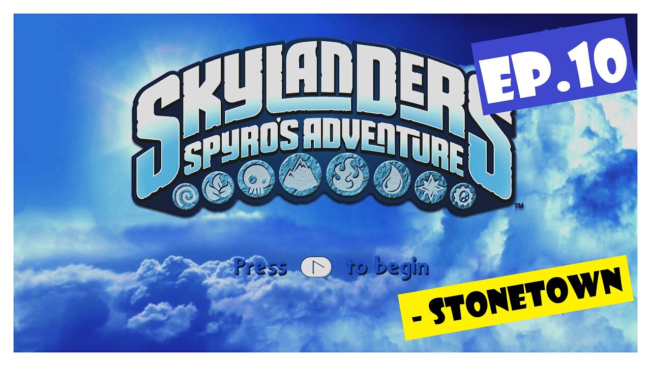 Ep.10 | Stonetown (Skylanders Spyro's Adventure) *NO COMMENTARY*