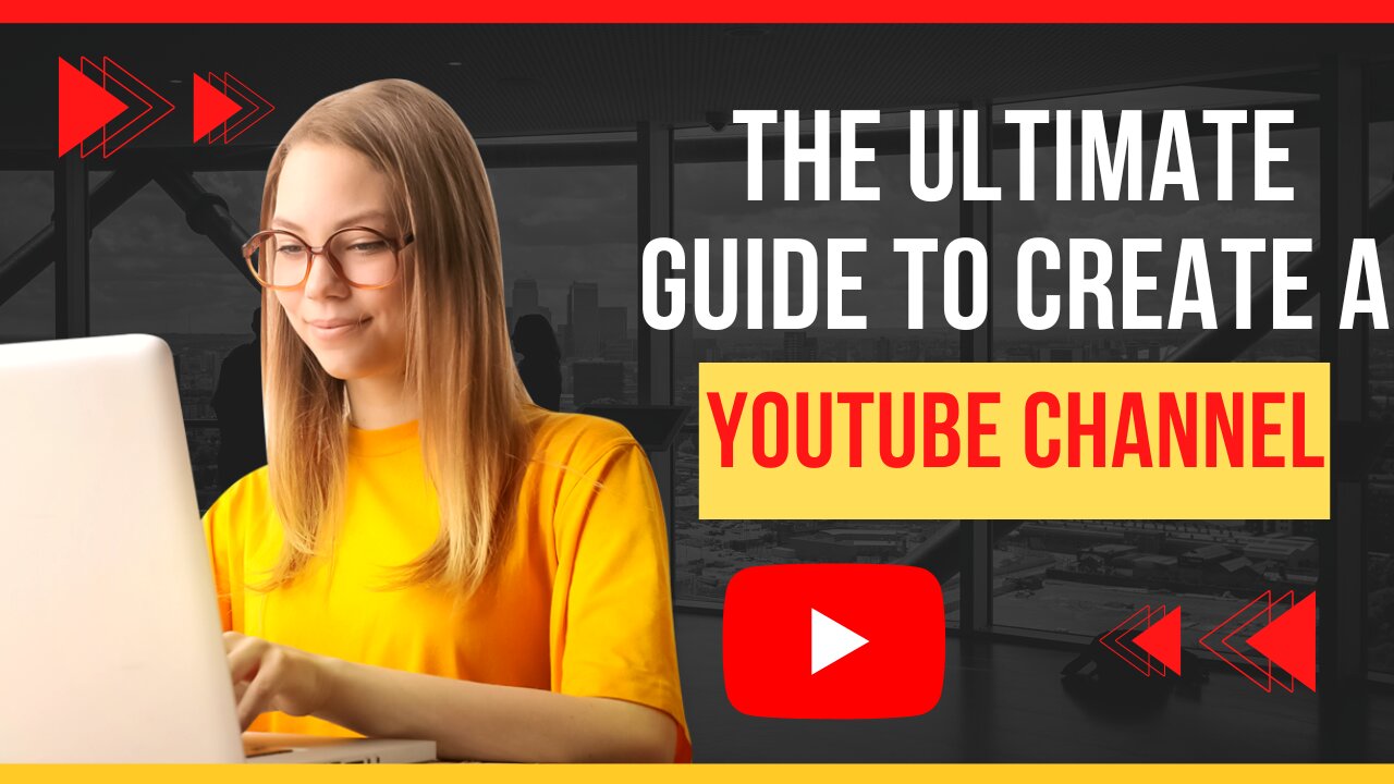 How to create a YouTube Channel from scratch