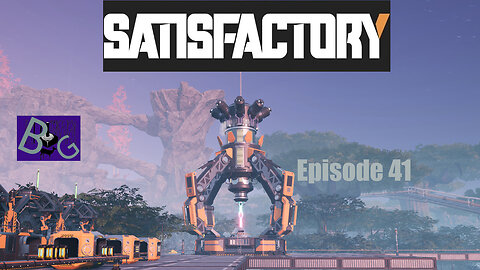 Satisfactory 1.0 Playthrough Episode 42 (pt 1)