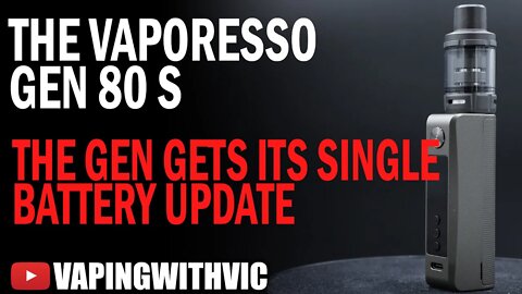 Vaporesso Gen 80 S - The Gen series gets a single battery update
