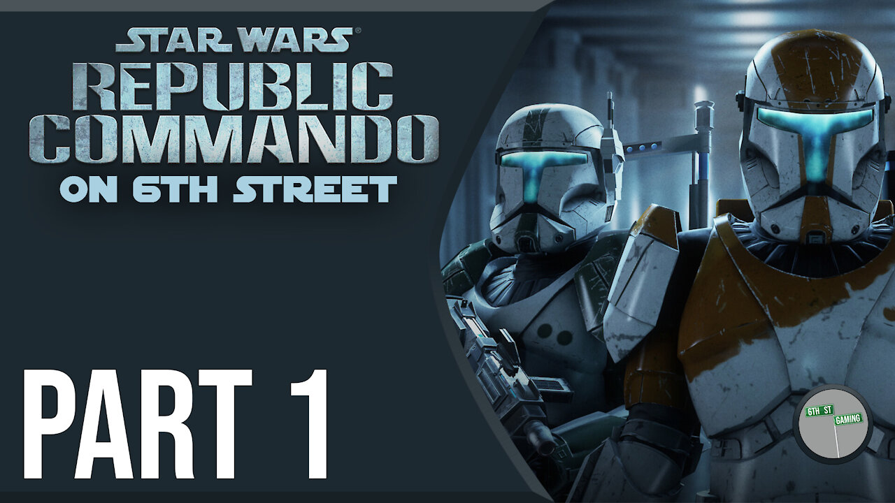 Republic Commando on 6th Street Part 1