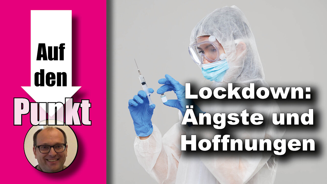 Lockdown: Ängste und Hoffnungen (Auf den Punkt 41)