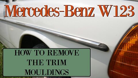 Mercedes Benz W123 - How to remove the trim mouldings to prepare bodywork for paint tutorial