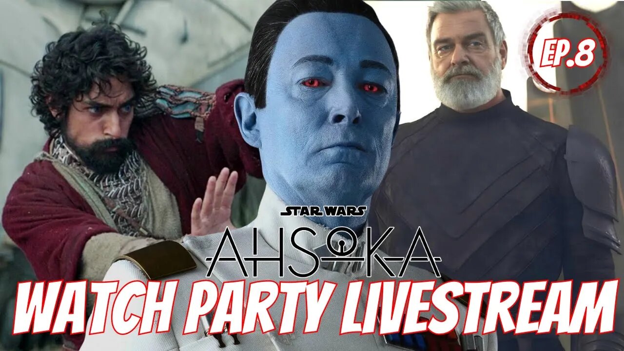 AHSOKA Watch Party Livestream Reaction & Breakdown: Talkin Sith Episode 8 Season Finale