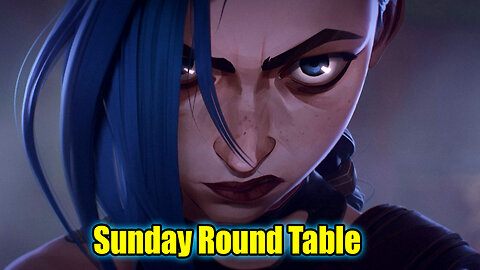 Sunday Round Table! Reviewing Arcane! Episodes 4, 5, and 6, Season 1!