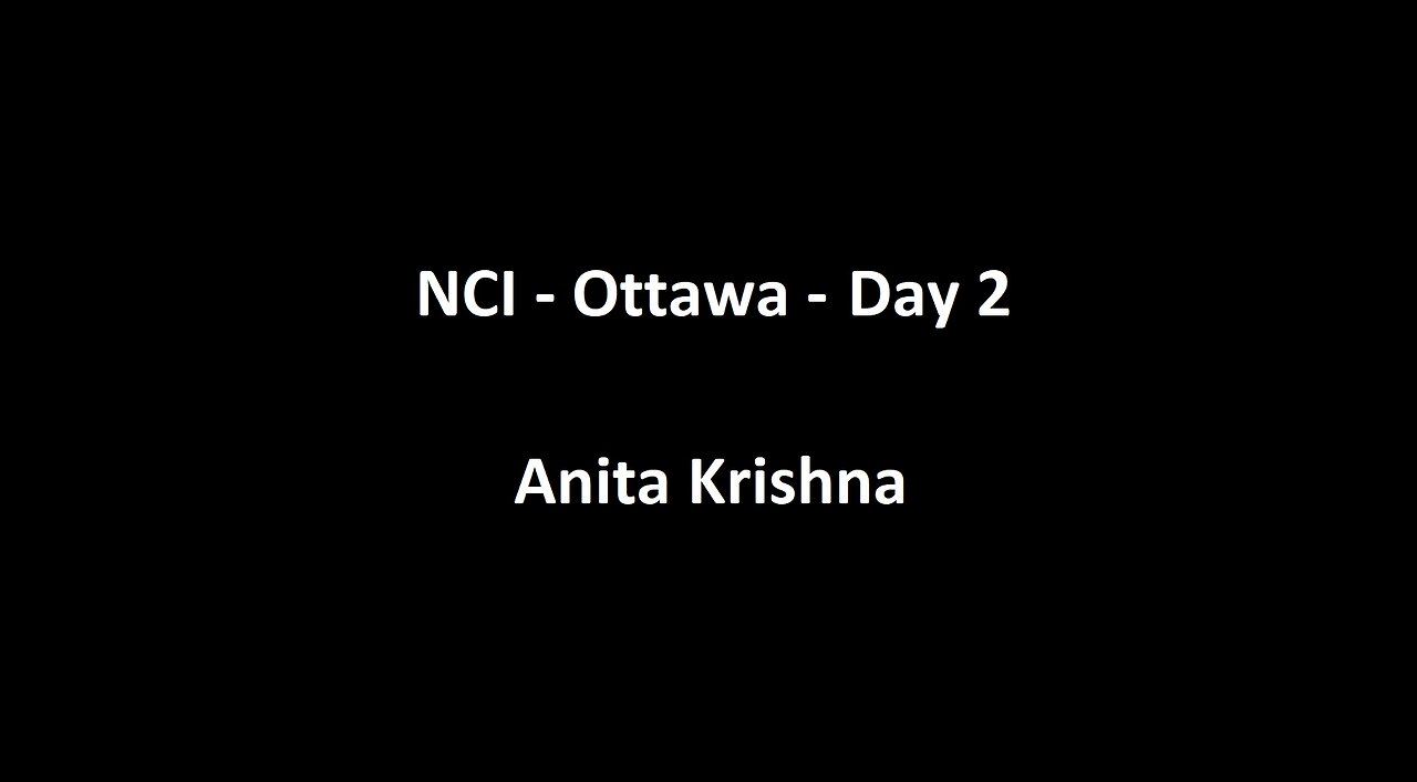 National Citizens Inquiry - Ottawa - Day 2 - Anita Krishna Testimony