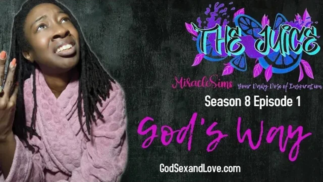 The Juice: Season 8 Episode 1: God's Way