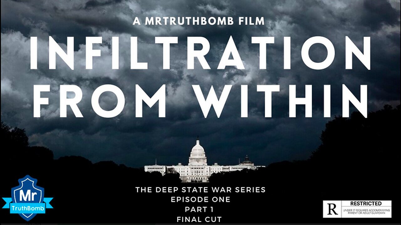 🔥 INFILTRATION FROM WITHIN 🔥 PART 1 - THE DEEP STATE WAR SERIES - EPISODE ONE