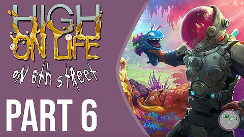 High on Life on 6th Street Part 6