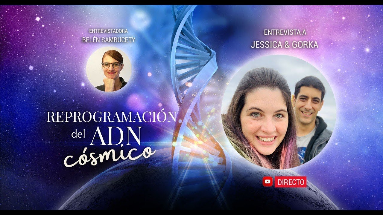 Reprogramación cuántica del ADN cósmico - entrevista de Belen a Jessica y Gorka veintiochoalmas