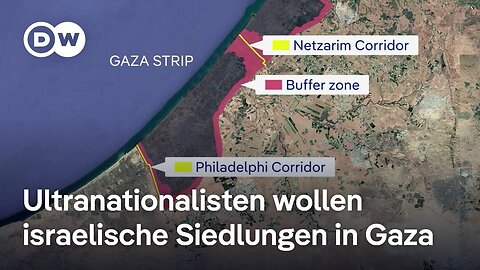 Israelische Ultranationalisten wollen den Gazastreifen besiedeln | DW Nachrichten