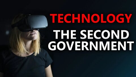 Technology: The Second Government