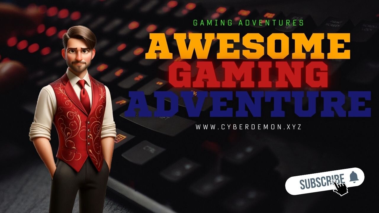 Gaming Adventures with CyberD3m0n | Ready to Play?