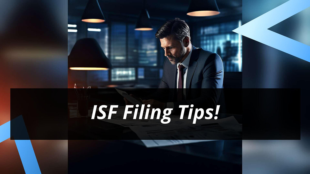 Mastering ISF Filing: Key Data Management Tips for Import Success!