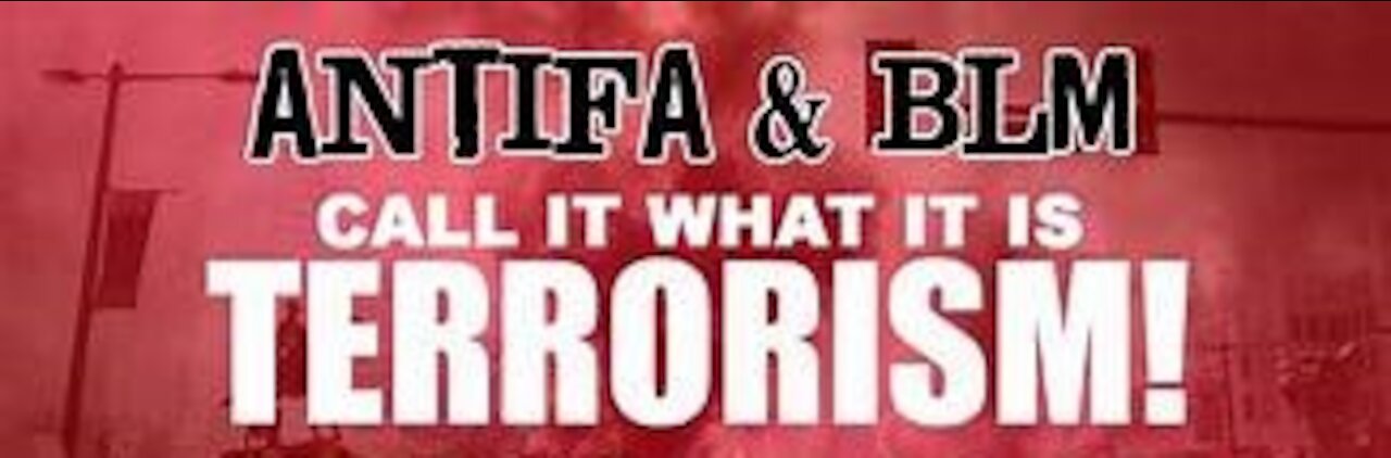 B.L.M. & antifa are global terrorists