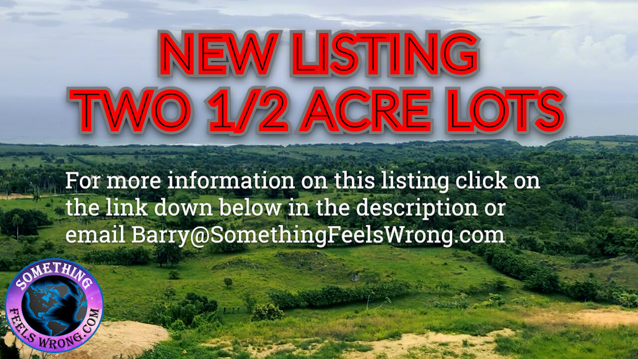 New Listing - Two New ½ Acre Lots in Loma Alta, DR