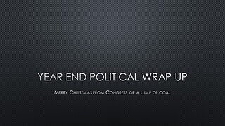 Year End Political Wrap Up