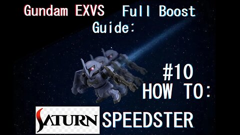 The Saturn Speedster | A Brief Guide to the Zudah in Gundam EXVS: Full Boost