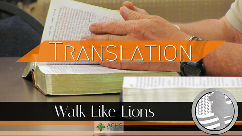 "Translation" Walk Like Lions Christian Daily Devotion with Chappy May 10, 2022