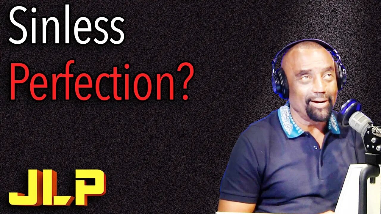 JLP | What is an Imperfect Man? Why Do You Pray and Read the Bible?
