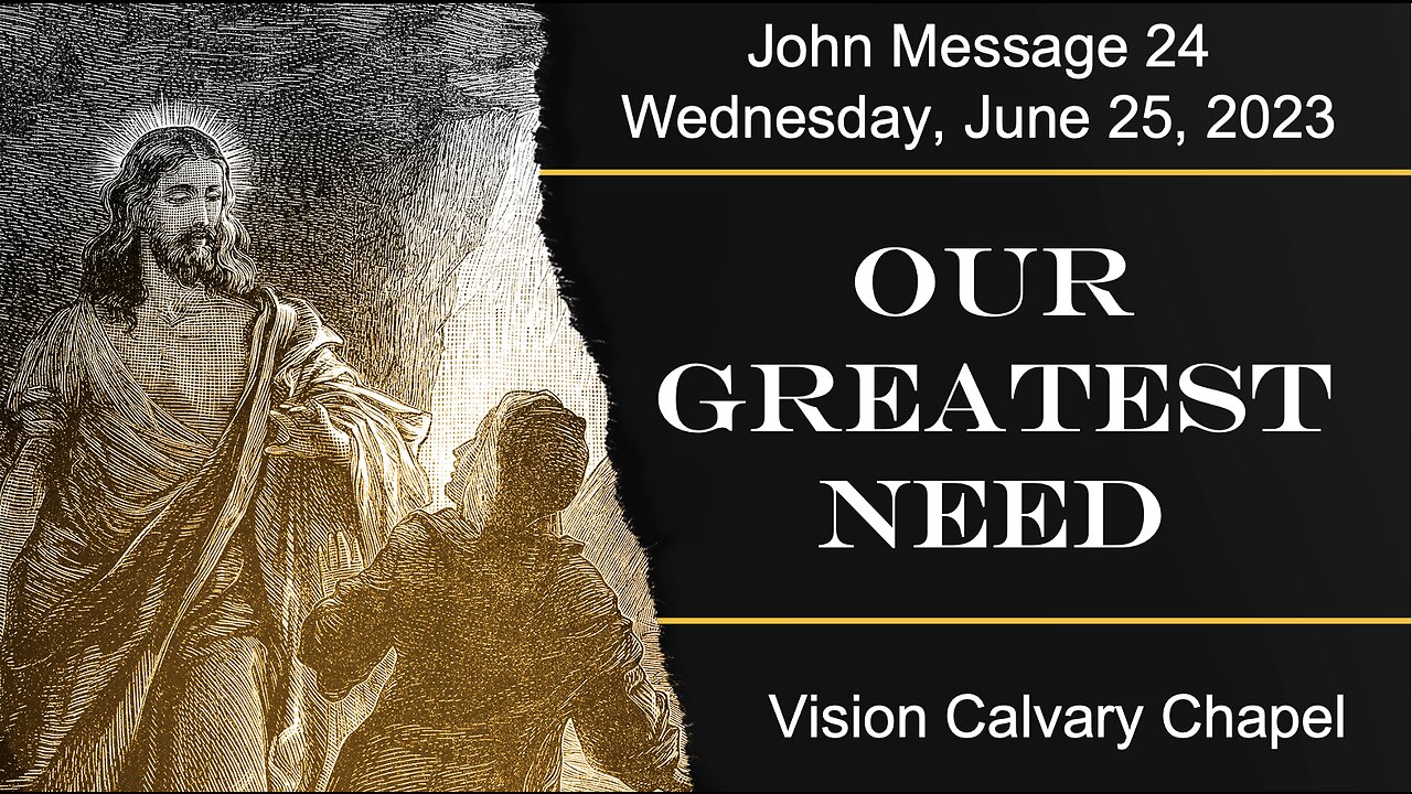 Our Greatest Need | The Book of John 4:43-54