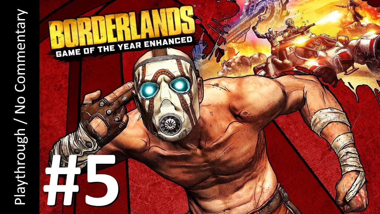 Borderlands GOTY Enhanced (Part 5) playthrough