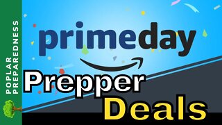 Prepper PRIME DAY Deals For Stocking UP on Preps!