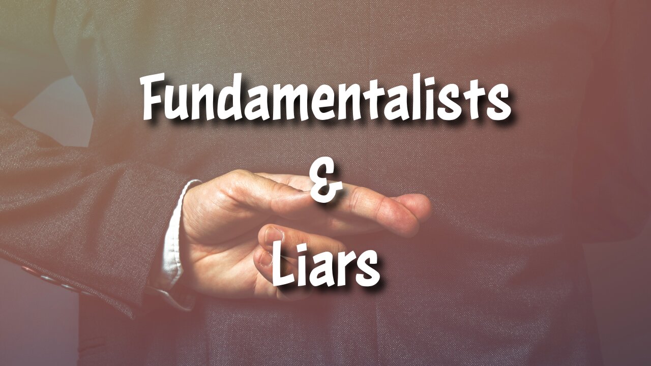 Fundamentalists & Liars - Pastor Jonathan Shelley | Stedfast Baptist Church