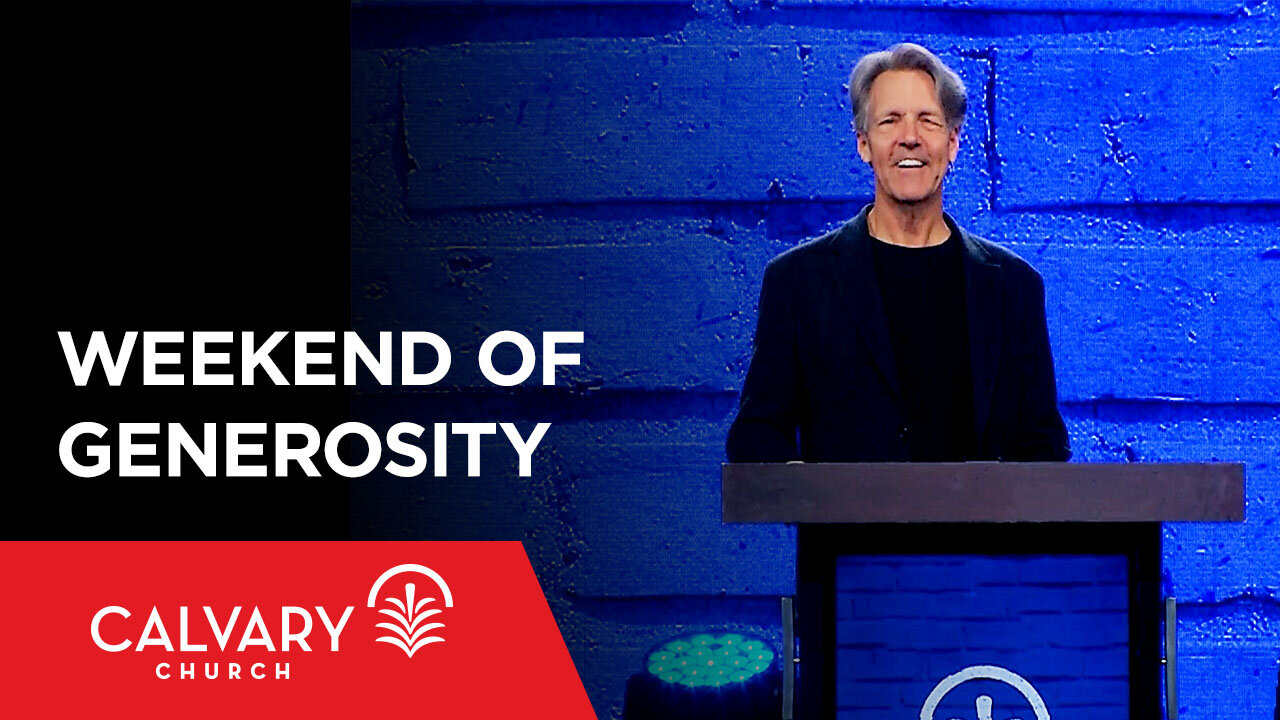 Weekend of Generosity - Isaiah 32:8 - Skip Heitzig