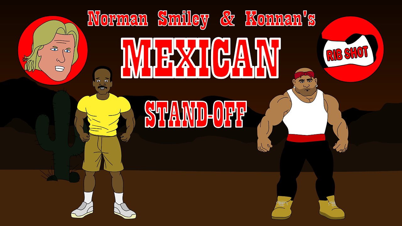 Norman Smiley & Konnan's Mexican Stand-Off