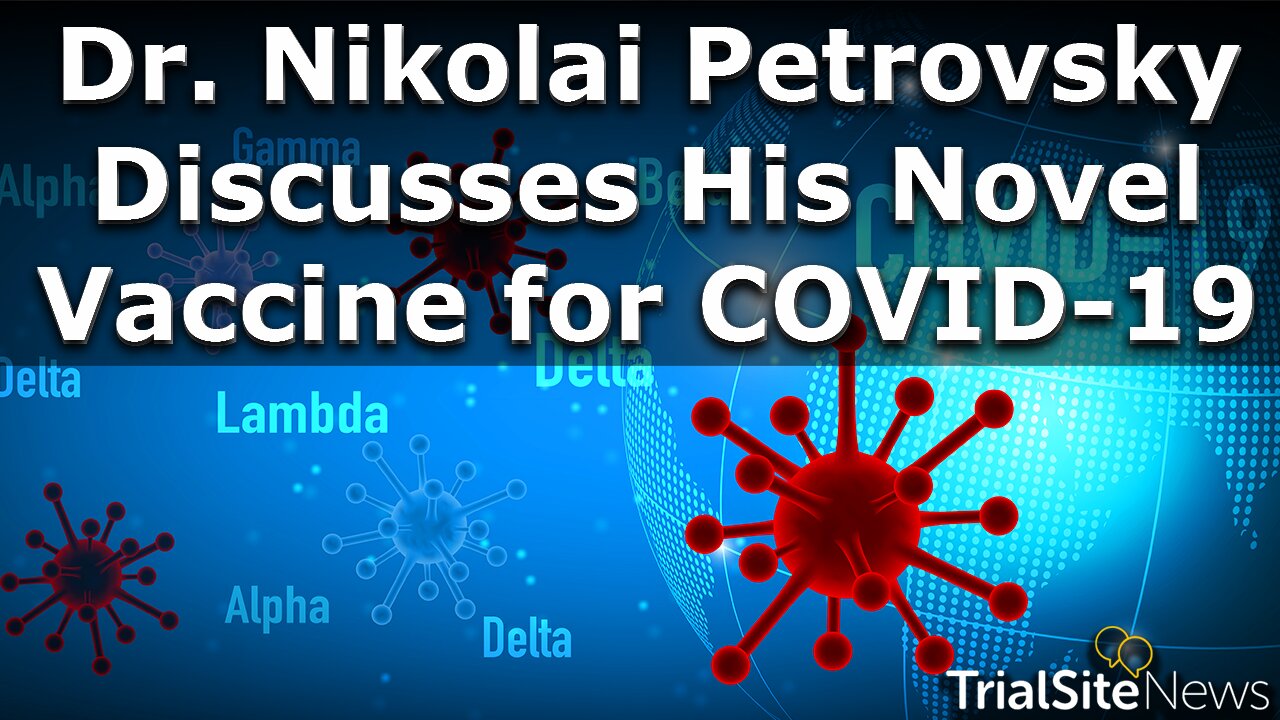 Dr. Nikolai Petrovsky Discusses His Novel Vaccine for COVID-19 | Interview