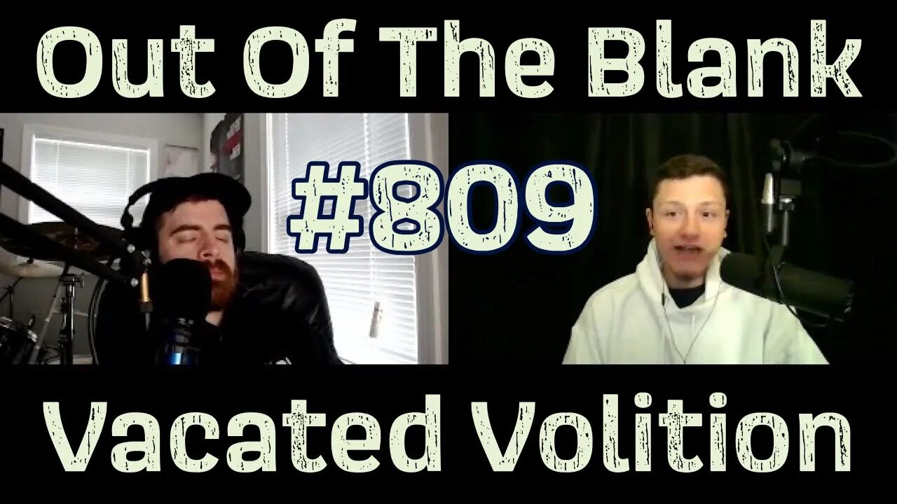 Out Of The Blank #809 - Vacated Volition (David Holt)