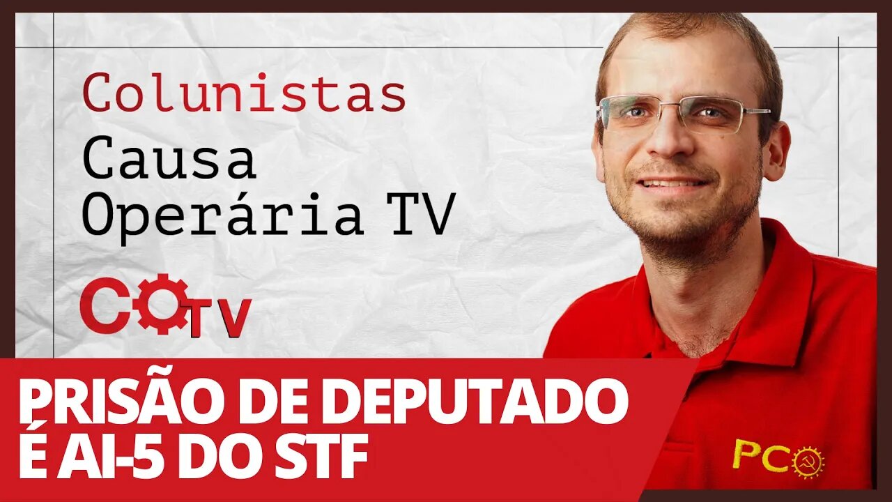 Prisão de deputado é AI-5 do STF - Colunistas da COTV | Henrique Áreas