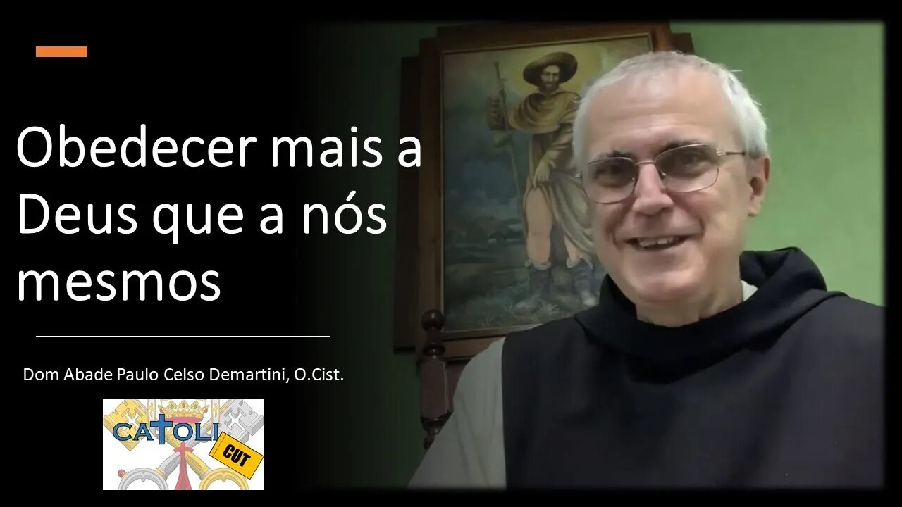 CATOLICUT - Obedecer mais a Deus que a nós mesmos