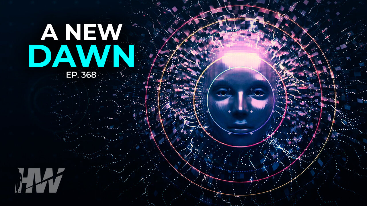 Episode 368: A NEW DAWN