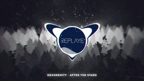 NEXORENITY - After the Stars | Replaye