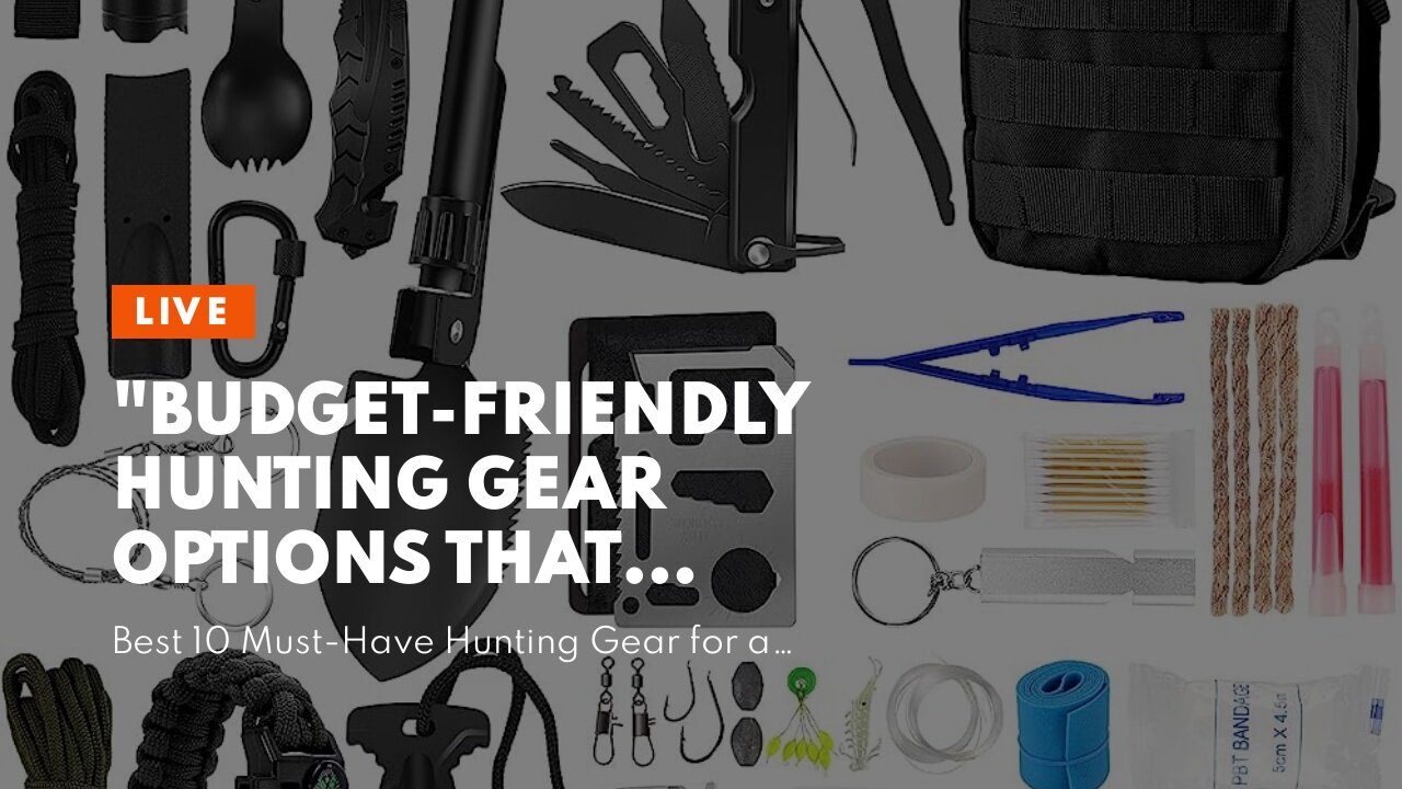 "Budget-Friendly Hunting Gear Options That Won't Break the Bank" for Dummies