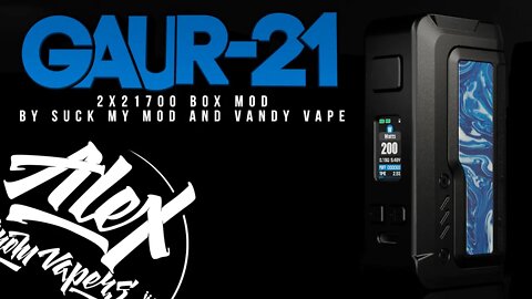 GAUR-21 200W MOD l 2x21700 l by SMM & Vandy Vape l Alex VapersMD review 🚭🔞